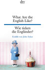 Buchcover What Are the English Like? Wie ticken die Engländer?