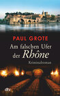 Buchcover Am falschen Ufer der Rhône