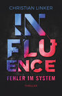 Buchcover Influence – Fehler im System