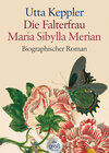 Buchcover Die Falterfrau. Maria Sibylla Merian