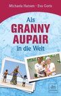 Buchcover Als Granny Aupair in die Welt