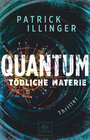 Buchcover QUANTUM – Tödliche Materie
