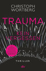 Buchcover Trauma - Kein Vergessen