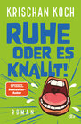 Buchcover Ruhe oder es knallt!