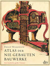 Buchcover Atlas der nie gebauten Bauwerke