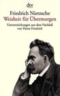 Buchcover Friedrich Nietzsche. Weisheit für Übermorgen