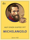 Buchcover Auf einen Kaffee mit Michelangelo