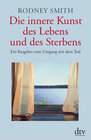 Buchcover Die innere Kunst des Lebens und des Sterbens