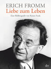 Buchcover Erich Fromm - Liebe zum Leben