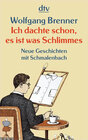 Buchcover Ich dachte schon, es ist was Schlimmes