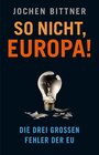 Buchcover So nicht, Europa!