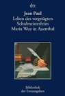 Buchcover Leben des vergnügten Schulmeisterleins Maria Wuz in Auenthal