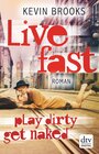 Buchcover Live Fast, Play Dirty, Get Naked