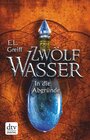 Buchcover Zwölf Wasser, Buch 2: In die Abgründe