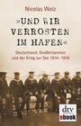 Buchcover »Und wir verrosten im Hafen«