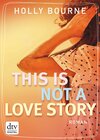 Buchcover This is not a love story