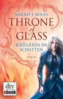 Buchcover Throne of Glass - Kriegerin im Schatten