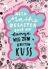 Buchcover Mein Mathe-Desaster oder Der lange Weg zum ersten Kuss