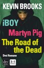 Buchcover iBoy / Martyn Pig / The Road of the Dead