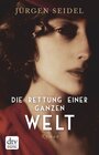 Buchcover Die Rettung einer ganzen Welt