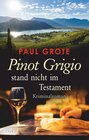 Buchcover Pinot Grigio stand nicht im Testament