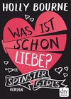 Buchcover Spinster Girls – Was ist schon Liebe?