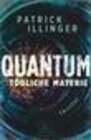 Buchcover QUANTUM – Tödliche Materie