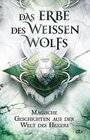 Buchcover Das Erbe des Weißen Wolfs