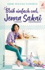 Buchcover Bleib einfach cool, Jenna Sakai