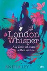 Buchcover #London Whisper – Als Zofe ist man selten online