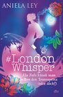 Buchcover #London Whisper – Als Zofe küsst man selten den Traumprinz (oder doch?)