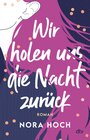 Buchcover Wir holen uns die Nacht zurück