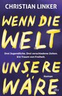 Buchcover Wenn die Welt unsere wäre