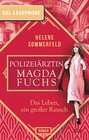Buchcover XXL-Leseprobe: Polizeiärztin Magda Fuchs – Das Leben, ein großer Rausch
