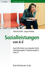 Buchcover Sozialleistungen von A-Z Rund 300 Artikel zum aktuellen Recht: Arbeitslosengeld I, Arbeitslosengeld II, Hartz IV