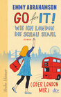 Buchcover Go for It! Wie ich London die Schau stahl (oder London mir)