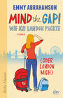 Buchcover Mind the Gap! Wie ich London packte (oder London mich)