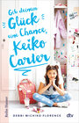 Buchcover Gib deinem Glück eine Chance, Keiko Carter