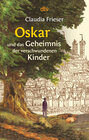 Buchcover Oskar und das Geheimnis der verschwundenen Kinder