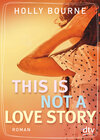 Buchcover This is not a love story