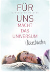 Buchcover Für uns macht das Universum Überstunden