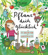 Buchcover Pflanz dich glücklich 37 Ideen für Garten & Co.