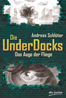 Buchcover Das Auge der Fliege, Die UnderDocks 2
