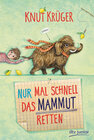 Buchcover Nur mal schnell das Mammut retten