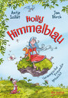 Buchcover Holly Himmelblau – Unmagische Freundin gesucht