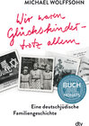 Buchcover Wir waren Glückskinder – trotz allem. Eine deutschjüdische Familiengeschichte