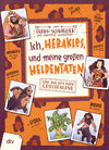 Buchcover Ich, Herakles, und meine großen Heldentaten. Live aus dem alten Griechenland