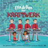 Buchcover Ella & Ben und Kraftwerk – Von geheimen Studios, perfekten Doppelgängern und fernen Sternen