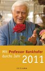 Buchcover Mit Professor Bankhofer durchs Jahr 2011 (Taschenkalender)