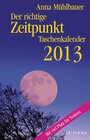 Buchcover Der richtige Zeitpunkt 2013 Taschenkalender